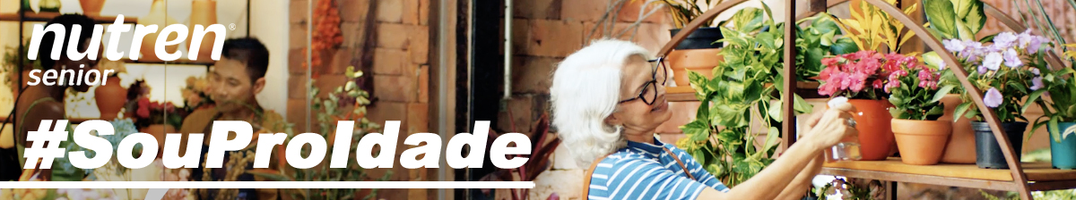 #SouProIdade - Campanha Pró-Idade Nutren Senior